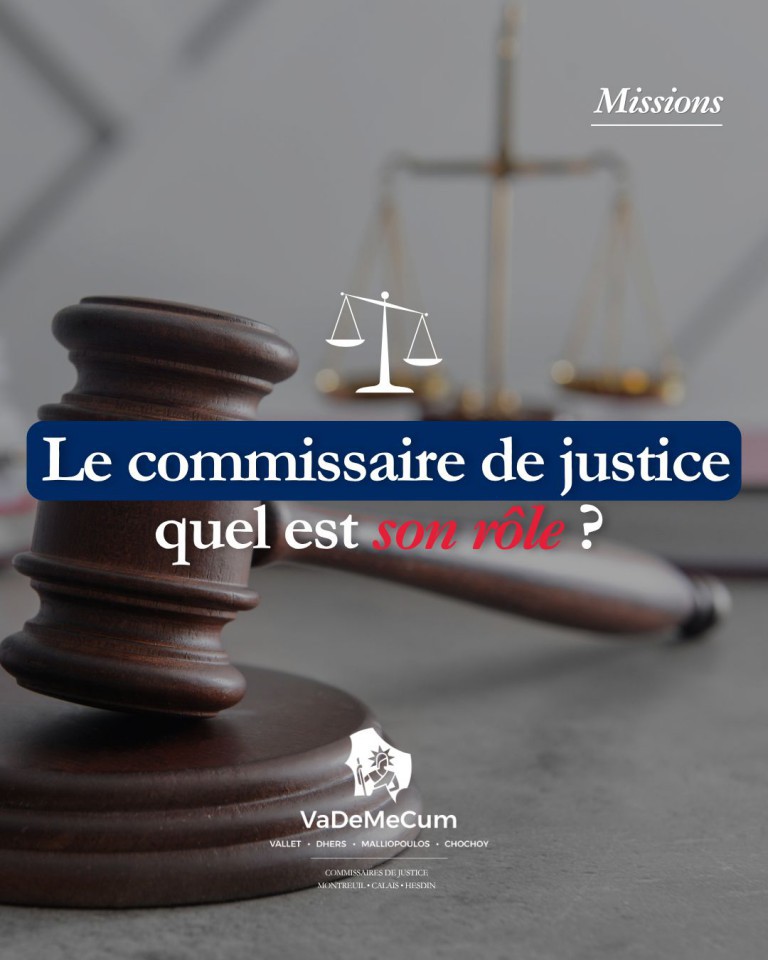 Le commissaire de justice : quel est son r�le ?